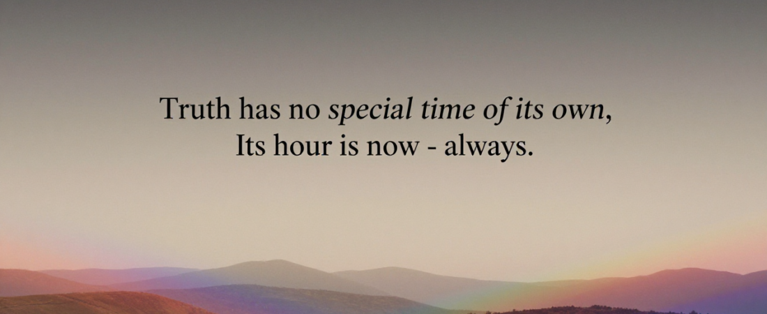 I Used to Believe in «The Right Time.» This Quote Changed That.