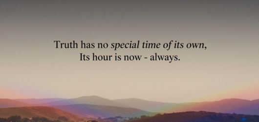 I Used to Believe in «The Right Time.» This Quote Changed That.